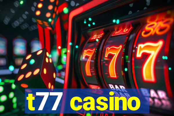 t77 casino